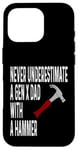 Coque pour iPhone 16 Pro Never Underestimate A Gen X Dad With A Hammer Humour Funny