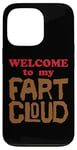 iPhone 13 Pro WELCOME to my FART CLOUD Funny Fart will just blow them away Case