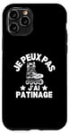 Coque pour iPhone 11 Pro Je Peux Pas J'ai Patinage Patin A Glace Patinage Artistique