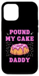 iPhone 14 Inappropriate Pound My Cake Daddy Embarrassing Adult Humor Case