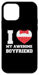 Coque pour iPhone 12 mini I Love Awesome Boyfriend Funny Valentine's Day Couple