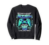 15th Birthday Gamer Gift Girl Age 15 Year Old Gaming Girls Sweatshirt