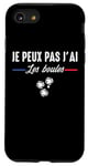 Coque pour iPhone SE (2020) / 7 / 8 Je Peux pas j'ai les boules Boccia Boule Pétanque Drôle