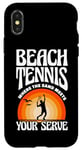 iPhone X/XS Beach Tennis Where The Sand Meets Your Serve Case