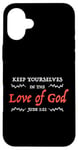 iPhone 16 Plus KEEP YOURSELVES IN THE LOVE OF GOD - JUDE 1:21 - Christian Case