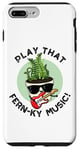 iPhone 7 Plus/8 Plus Play That Fern-ky Music Funny Plant Pun Case