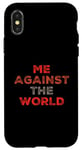 iPhone X/XS Sarcastic Funny Proud People Text Quote Me Against The World Case