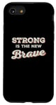 Coque pour iPhone SE (2020) / 7 / 8 Strong est le nouveau courageux