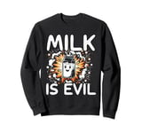 Fun Lactose Intolerant Vintage Milk Dairy Is Evil Sweatshirt