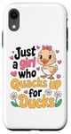 iPhone XR Just a Girl Who Quacks Up for Ducks Cute Cartoon Design Case