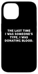 Coque pour iPhone 14 Someone's Type Donating Blood – Valentine’s Day Single Humor