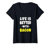 Womens Life is Better with Bacon V-Neck T-Shirt