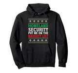 Homeland Security Put Me On Naughty List Ugly Christmas Pullover Hoodie