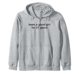 Been A Good Girl For 21 Years - Funny Bad Naughty Girl Humor Zip Hoodie