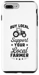 iPhone 7 Plus/8 Plus Buy Local Support Your Local Farmer Case