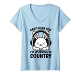 Womens Can't Hear You I'm Listening To Country Music Cute Rabbit V-Neck T-Shirt