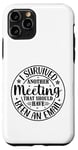 iPhone 11 Pro Gift I Survived Another Meeting Clothes Business Office Fun Case