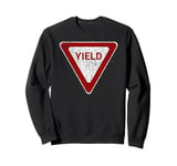 YIELD SIGN STREET HIGHWAY TRAFFIC WARNING SIGN Sweatshirt