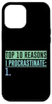 Coque pour iPhone 12 Pro Max Top 10 Reasons I Procrastinate Humour drôle et paresseux