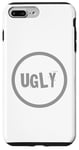 iPhone 7 Plus/8 Plus One Word Design Of Ugly Word Funny Ugly Quotes Ugly Case