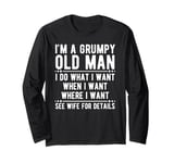 Funny Grumpy Old Man Design For Grandpa Men Elderly Old Man Long Sleeve T-Shirt