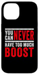 Coque pour iPhone 14 Vous ne pouvez jamais avoir trop de boost – Car Tuning Turbo Race