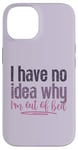 Coque pour iPhone 14 Je ne sais pas pourquoi je suis sortie du lit Funny Love Sleeping