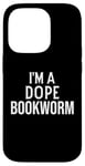 Coque pour iPhone 14 Pro Funny Book Lover I'm a Dope Bookworm