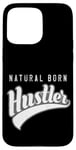 iPhone 15 Pro Max Natural Born Hustler Distressed Hustling Side Hustle Case