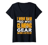 Womens My Climbing Gear Can Have A Better Life Climber Bouldering V-Neck T-Shirt