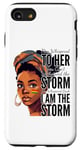 iPhone SE (2020) / 7 / 8 I Am The Storm - Black History Month - Messy Bun Girl Case