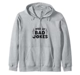 Pro At Bad Jokes Funny Dad Humor For Fathers Zip Hoodie