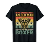 Never Underestimate An Old Man With A Boxer Dog Boxers T-Shirt