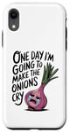 iPhone XR ONE DAY I'M GOING TO MAKE THE ONIONS CRY Funny Mom Tee Wizz Case