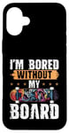 Coque pour iPhone 16 Plus Skateboard Bored Without My Board Skater