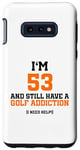 Galaxy S10e I'm 53 Years Old and still love Golf! Birthday for Golfers Case