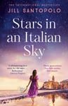 Stars in an Italian Sky  A sweeping and romantic multigenerational love story from bestselling author of The Light We Lost