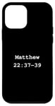 Coque pour iPhone 12 mini Faith chrétienne sainte versets de la Bible typeset Matthieu 22:37-39