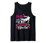 Skier SKI GIRL CATCH ME IF YOU CAN Funny Girls Tank Top