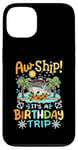 Coque pour iPhone 13 Aw Ship It's A Birthday Trip Funny Cruise Vacation Homme Femme