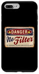 Coque pour iPhone 7 Plus/8 Plus Funny Warning No Filter Vintage Danger Sign Funny Filter