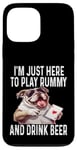 Coque pour iPhone 13 Pro Max Funny I'm Just Here To Play Rummy And Drink Beer Jeu de cartes