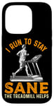 Coque pour iPhone 14 Pro Le tapis roulant I Run To Stay Sane aide à l'entraînement amusant de course à pied