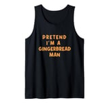 Funny Pretend as Gingerbread Man Christmas Cookie Tee Fun Tank Top