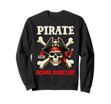 Pirate School Secretary Costume Skull Horror Pirate Lover Sweatshirt