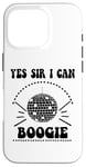 iPhone 16 Pro Yes Sir I Can Boogie Disco Party 70s Yes Sir I Can Boogie Case