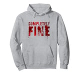 Funny COMPLETELY FINE Film Hero Vigilante Psychopath Bloody Pullover Hoodie