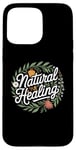 iPhone 15 Pro Max Natural Healing Herbal Medicine Advocate Case