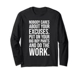 No Excuses, Do The Work - Gym, Hustle, Success, Motivational Long Sleeve T-Shirt