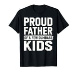 Father's Day Gift for Dad from Son Daughter Kids Proud T-Shirt